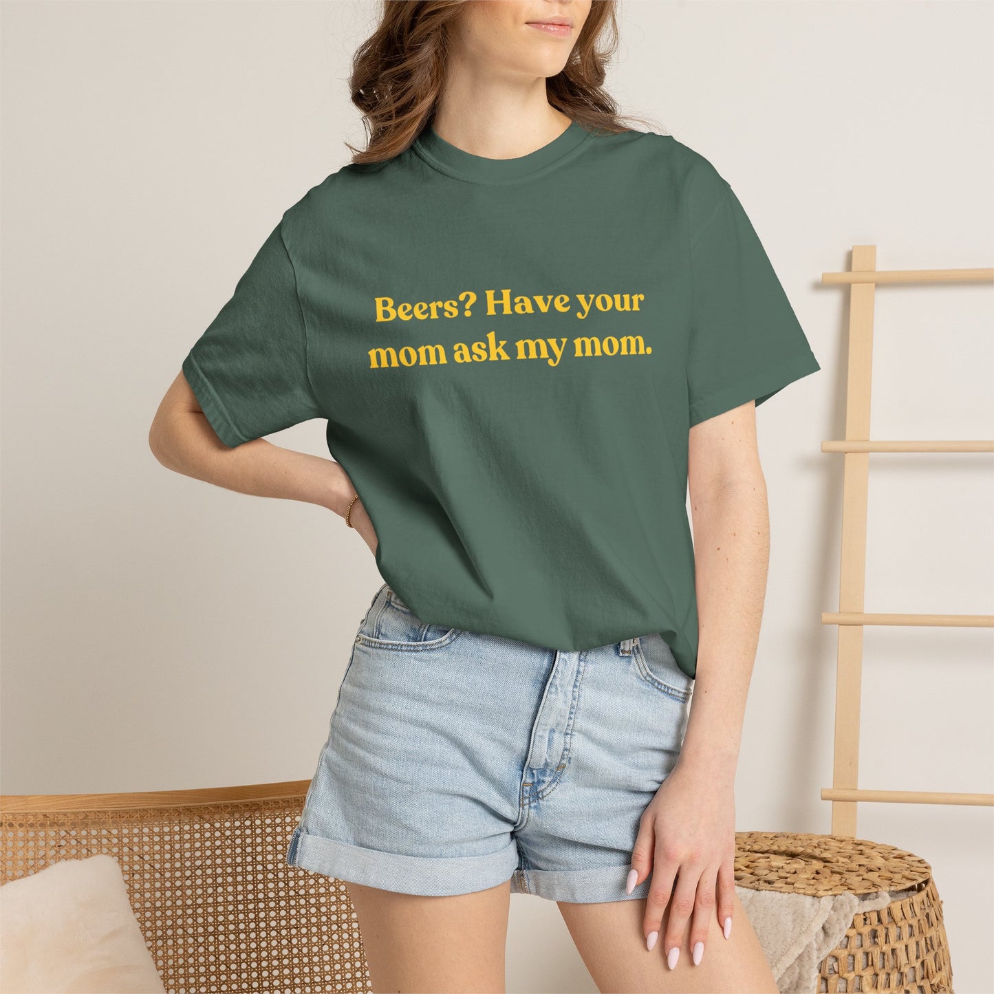 Beers? Have Your Mom Ask My Mom